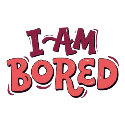 I Am Bored Blog