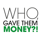 Who Gave Them Money