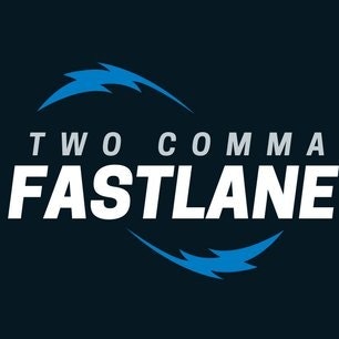 Two Comma Fastlane