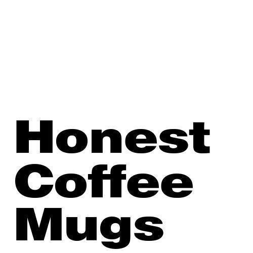 Honest Coffee Mugs