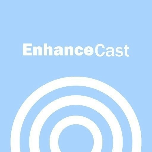 EnhanceCast