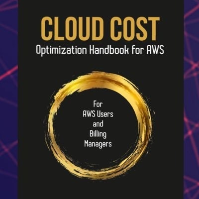 Cloud Cost Optimization Handbook