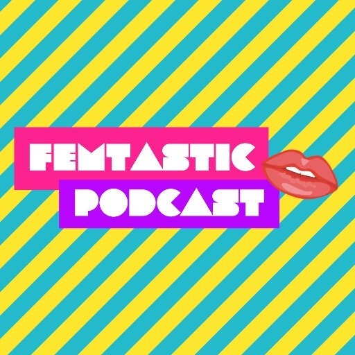 Femtastic Podcast