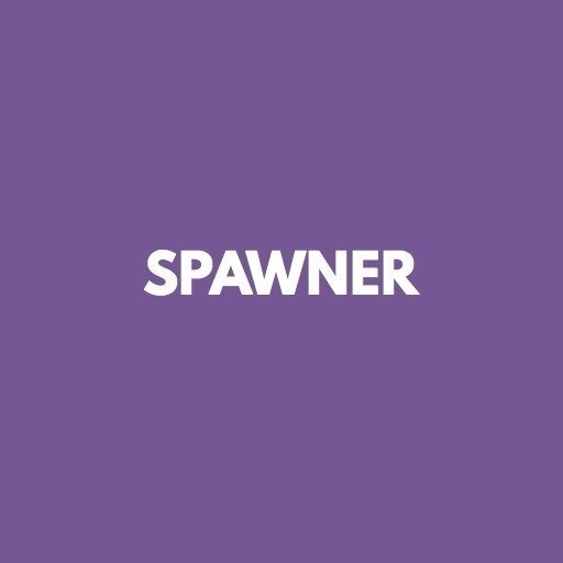 Spawner