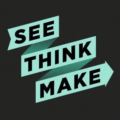 See Think Make