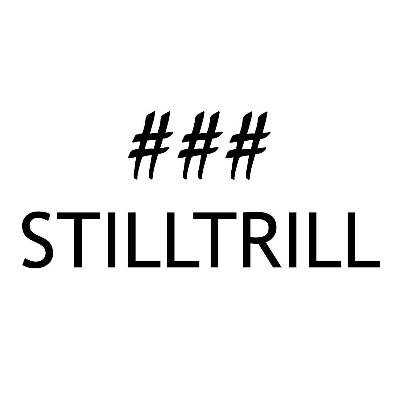 STILLTRILL