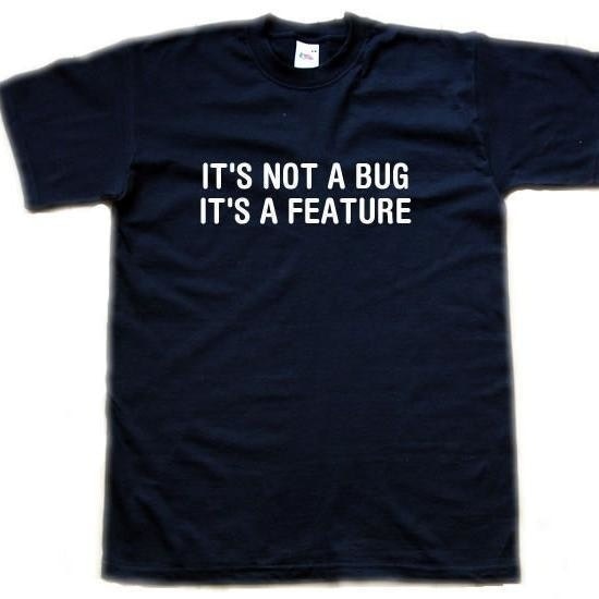 It's a feature!
