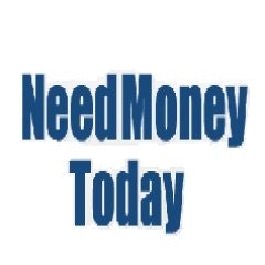 Need Money Today