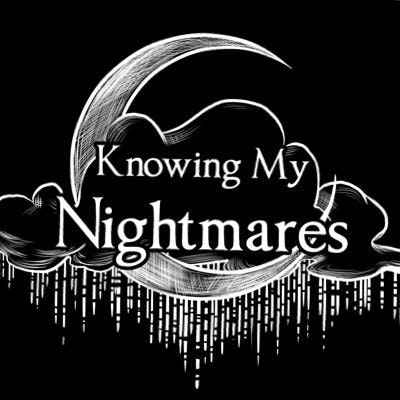 Knowing My Nightmares Podcast