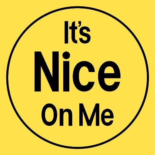 It's Nice On Me