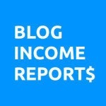 Blog Income Reports
