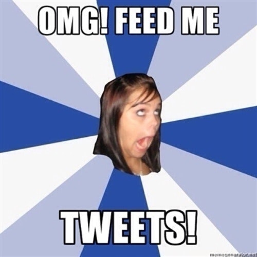 Feed Me Tweets