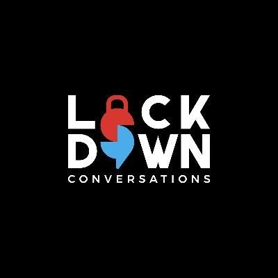 Lockdown Conversations 🎙📹
