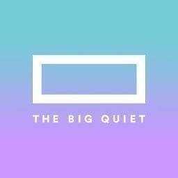 The Big Quiet