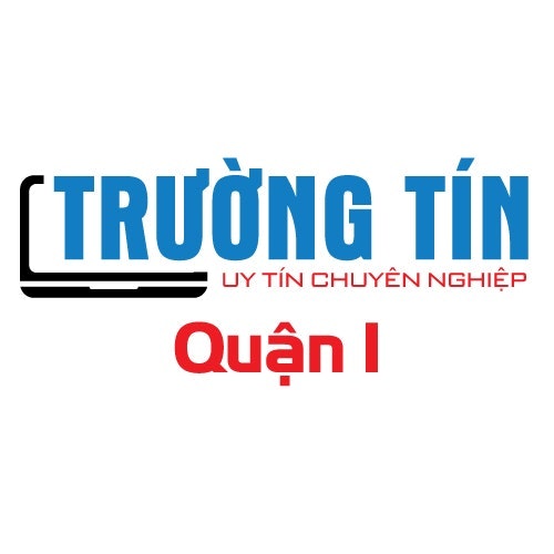 Sửa Máy Tính Quận 1 Trường Tín