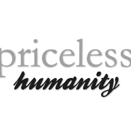 Priceless Humanity