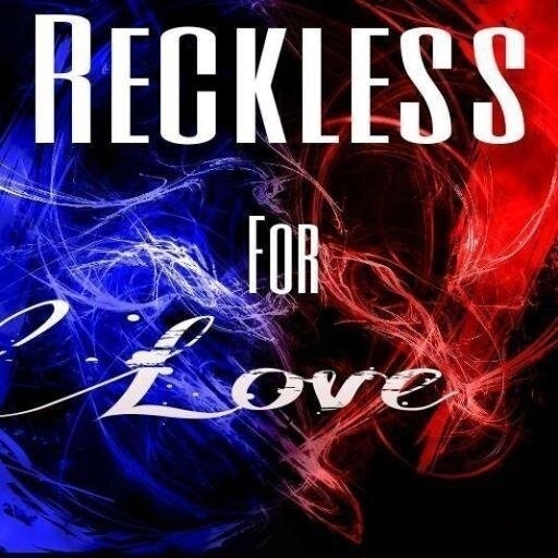 Reckless For Love