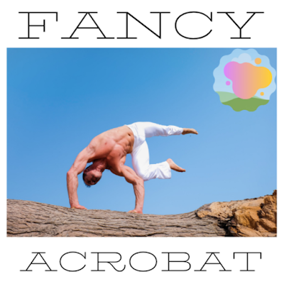 Fancy Acrobat