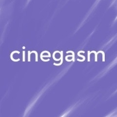 cinegasm!
