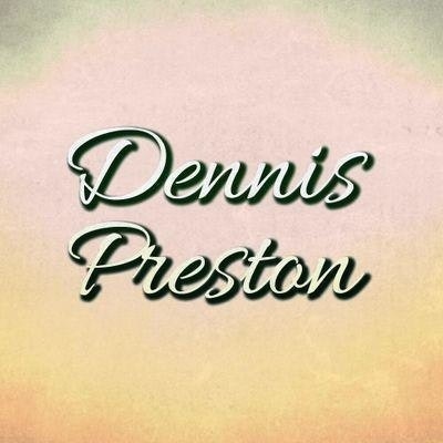 Dennis Preston