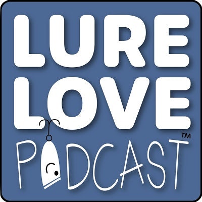 Lure Love Podcast