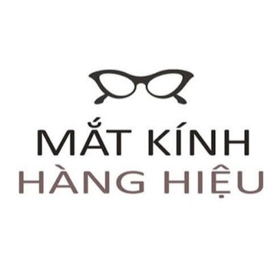 Mắt Kính Hàng Hiệu - Luxury Store