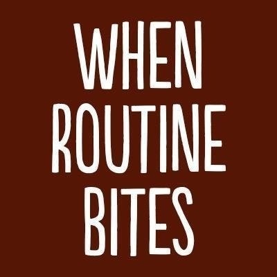 When Routine Bites