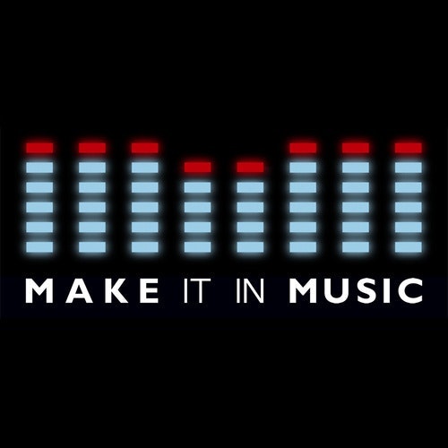 Make It In Music