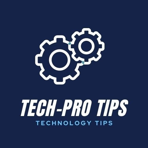 Tech-pro Tips