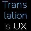 Translation is UX