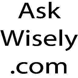 Ask Wisely