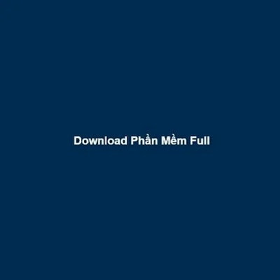 Download Phần Mềm Full