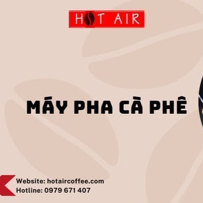 Máy Pha Cà Phê HOT AIR Coffee