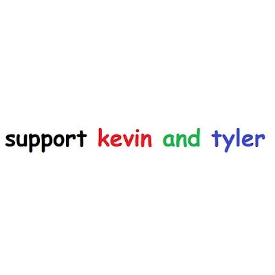 Kevin And Tyler Support