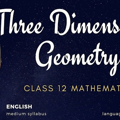Three Dimensional Geometry