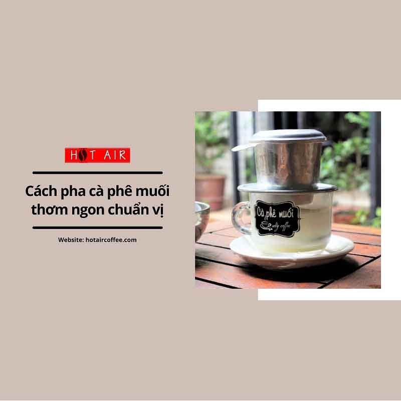 Cách pha cà phê muối HOT AIR Coffee