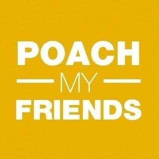 Poach My Friends