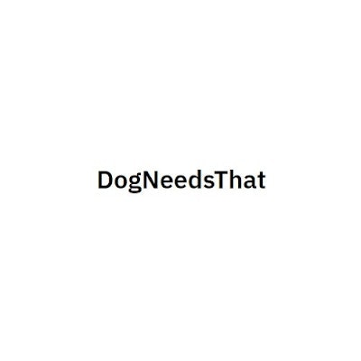 Dog Needs That