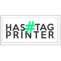 Has#tag Printer
