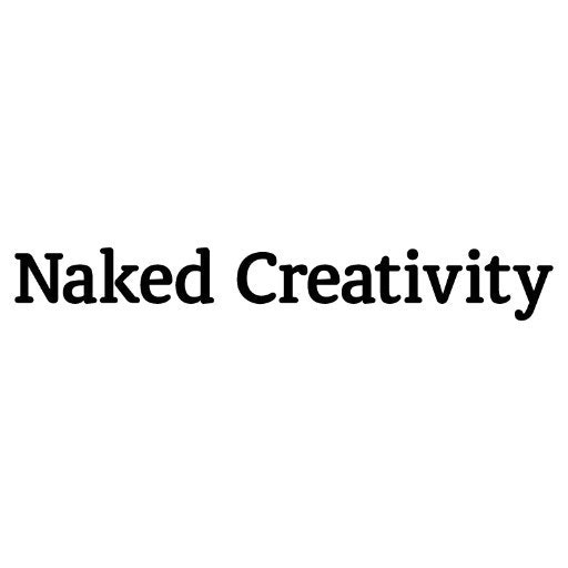 Naked Creativity