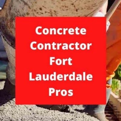 Concrete Contractor Fort Lauderdale Pros