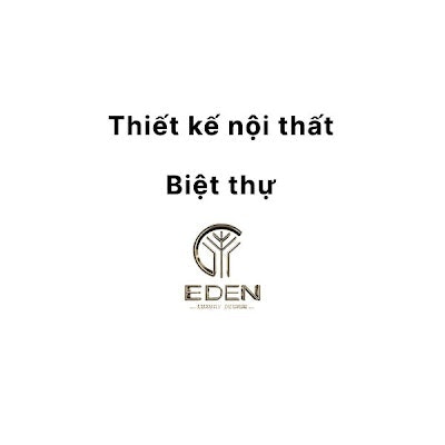 Thiết kế nội thất biệt thự Eden Luxury