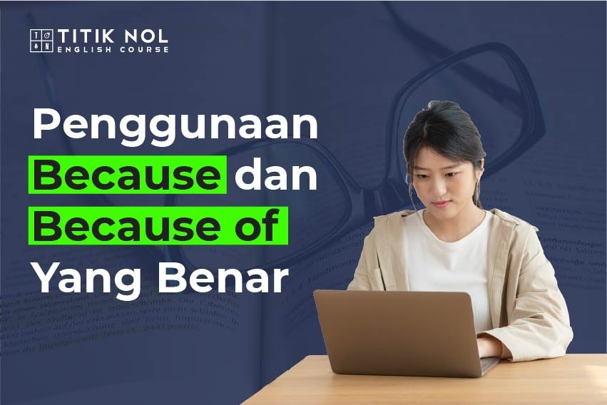 Perbedaan Because dan Because of
