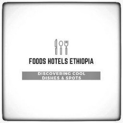 Foods Hotels Ethiopia
