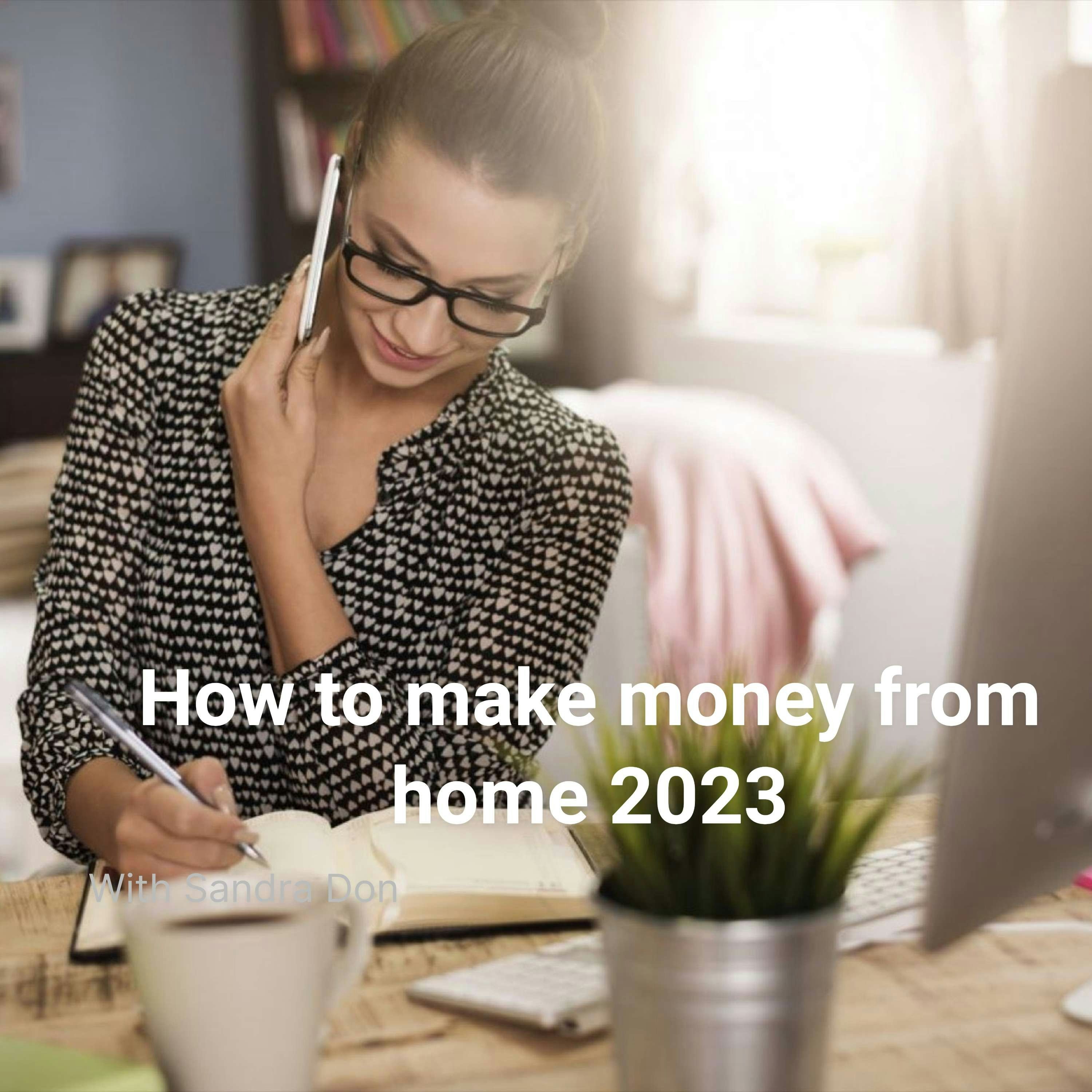 How to make money from home 2023