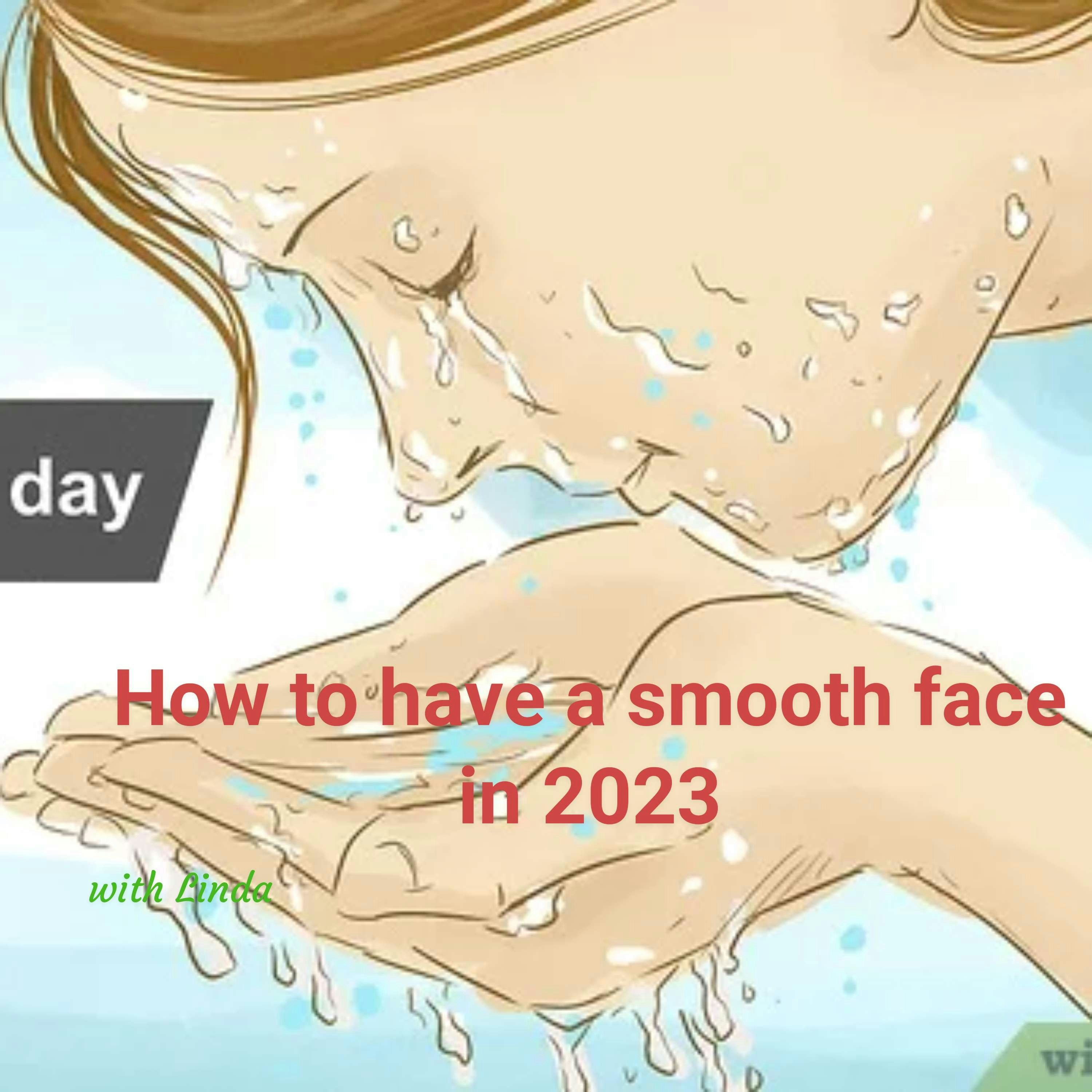 How to get smooth face 2023