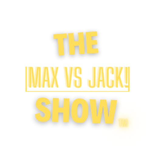 Max Vs Jack!