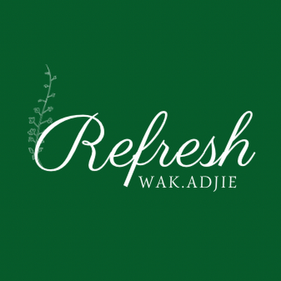 Refresh . Wak Adjie