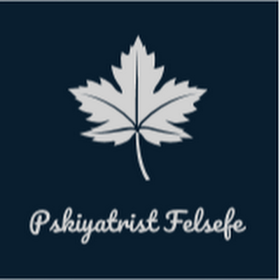 Pskiyatrist Felsefe