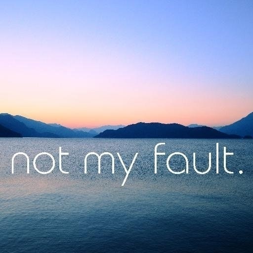 not my fault